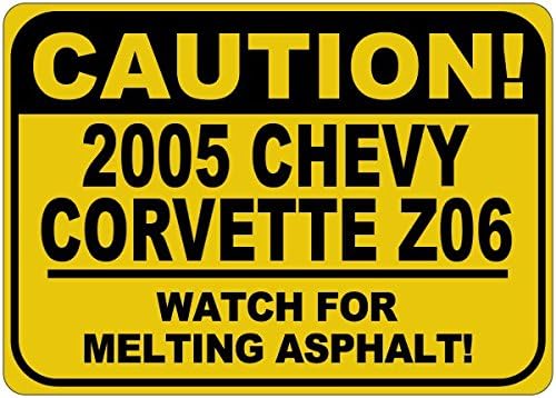 2005 05 Chevy Corvette Z06 זהירות שלט אספלט - 12X18 אינץ '